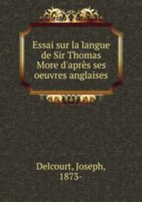 Essai sur la langue de Sir Thomas More d