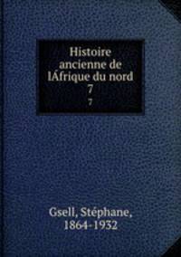 Histoire ancienne de lfrique du nord. 7