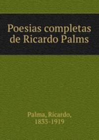 Poesias completas de Ricardo Palms