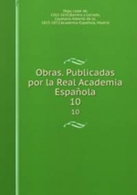 Obras. Publicadas por la Real Academia Espaola. 10