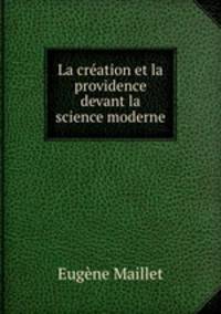 La creation et la providence devant la science moderne