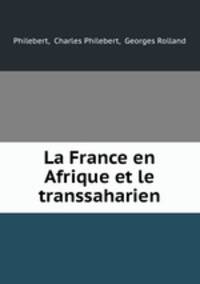 La France en Afrique et le transsaharien