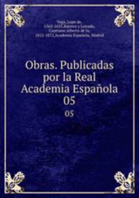 Obras. Publicadas por la Real Academia Espaola. 05