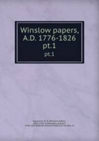 Winslow papers, A.D. 1776-1826. pt.1