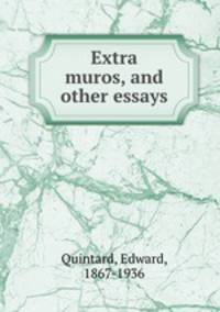 Extra muros, and other essays