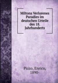 Miltons Verlorenes Paradies im deutschen Urteile des 18. Jahrhunderts