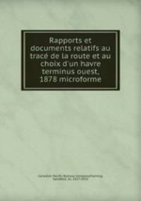 Rapports et documents relatifs au trace de la route et au choix d