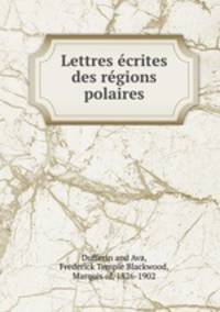 Lettres ecrites des regions polaires