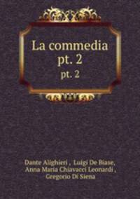 La commedia. pt. 2