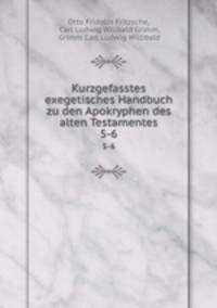 Kurzgefasstes exegetisches Handbuch zu den Apokryphen des alten Testamentes. 5-6