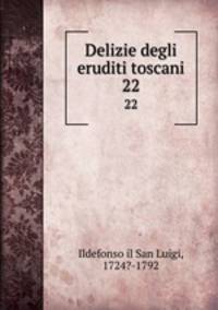 Delizie degli eruditi toscani. 22