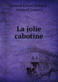 La jolie cabotine