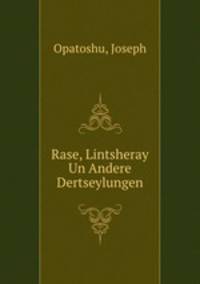 Rase, Lintsheray Un Andere Dertseylungen