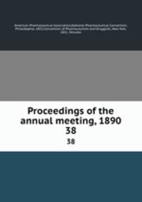 Proceedings of the annual meeting, 1890. 38