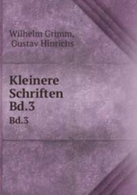 Kleinere Schriften. Bd.3