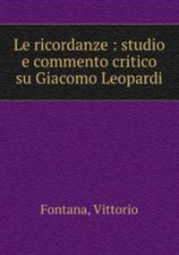 Le ricordanze : studio e commento critico su Giacomo Leopardi