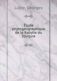 tude phytogographique de la Kabylie du Djurjura