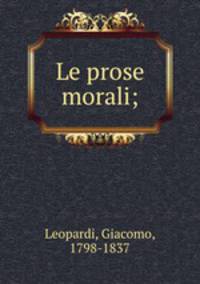 Le prose morali;