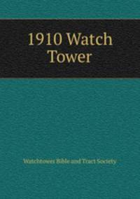 1910 Watch Tower