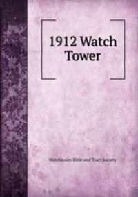 1912 Watch Tower