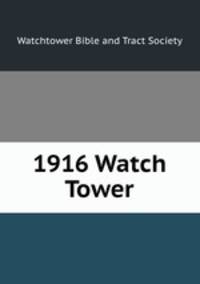 1916 Watch Tower