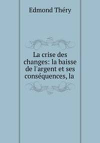 La crise des changes: la baisse de l
