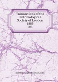 Transactions of the Entomological Society of London. 1883