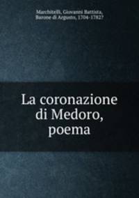 La coronazione di Medoro, poema