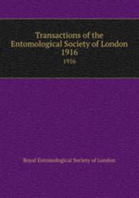 Transactions of the Entomological Society of London. 1916