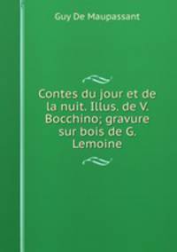 Contes du jour et de la nuit. Illus. de V. Bocchino; gravure sur bois de G. Lemoine