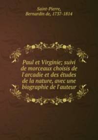 Paul et Virginie; suivi de morceaux choisis de l
