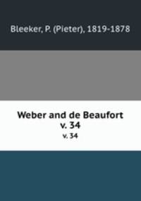 Weber and de Beaufort. v. 34
