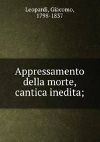 Appressamento della morte, cantica inedita;