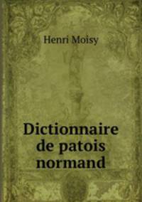 Dictionnaire de patois normand