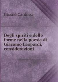 Degli spiriti e delle forme nella poesia di Giacomo Leopardi, considerazioni