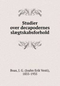 Studier over decapodernes sl?gtskabsforhold
