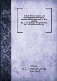 Dr. H.G. Bronn`s Klassen und Ordnungen des Thier-Reichs, wissenschaftlich dargestellt in Wort und Bild. Bd. 5; Abt. 3 (Klasse Hexapoda) 1916
