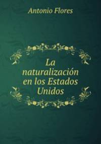 La naturalizacion en los Estados Unidos