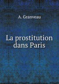 La prostitution dans Paris