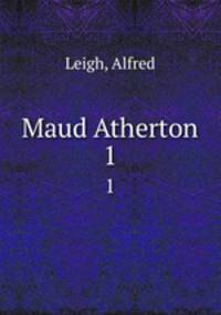 Maud Atherton. 1
