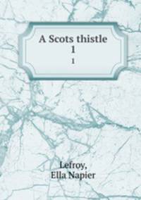 A Scots thistle. 1