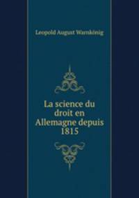 La science du droit en Allemagne depuis 1815