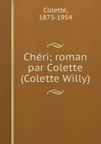 Chri; roman par Colette (Colette Willy)