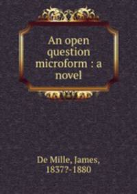 An open question microform : a novel