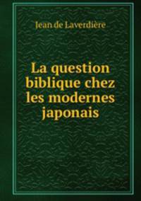 La question biblique chez les modernes japonais