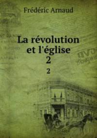 La rvolution et l`glise. 2