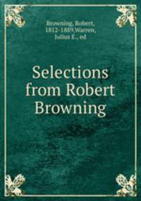Selections from Robert Browning