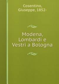 Modena, Lombardi e Vestri a Bologna