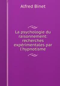 La psychologie du raisonnement: recherches experimentales par l