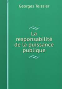 La responsabilite de la puissance publique